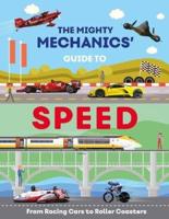 The Mighty Mechanics' Guide to Speed