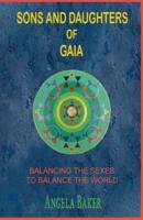 Sons and Daughters of Gaia
