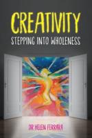 Creativity Stepping into Wholeness