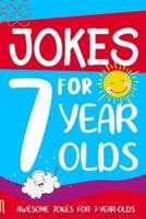 Jokes for 7 Year Olds: Awesome Jokes for 7 Year Olds : Birthday - Christmas Gifts for 7 Year Olds