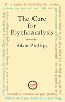 The Cure for Psychoanalysis