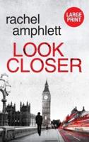 Look Closer: An edge of your seat conspiracy thriller