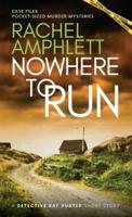 Nowhere to Run: A Detective Kay Hunter short story
