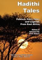 Hadithi Tales: Folklore, Fairy Tales and Legends from East Africa