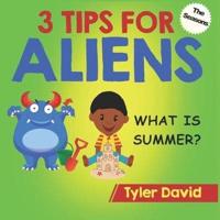 What is Summer?: 3 Tips for Aliens