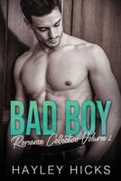 Bad Boy Romance Collection: Volume 2