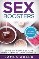 Sex Boosters: Spice Up Your Sex Life with Natural Aphrodisiacs!