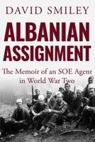 Albanian Assignment: The Memoir of an SOE Agent in World War Two