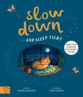 Slow Down...and Sleep Tight