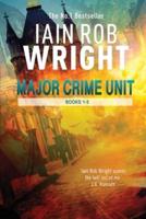 Major Crime Unit Books 1-3