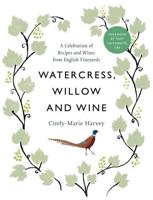Watercress, Willow and Wine