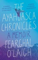 The Ayahuasca Chronicles