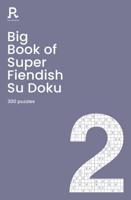Big Book of Super Fiendish Su Doku Book 2