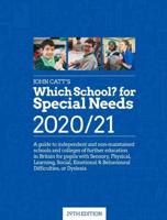 Which School? For Special Needs 2020/21: A Guide to Independent and Non-Maintained Special Schools in the UK