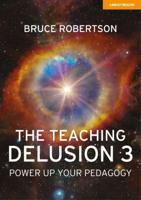 The Teaching Delusion 3
