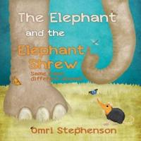 The Elephant and the Elephant Shrew