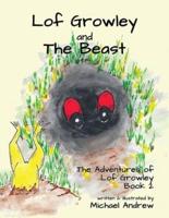 Lof Growley and The Beast: The Adventures of Lof Growley (Book2)