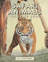 Safari Animal Coloring Book: Color In 30 Realistic And Hand-Drawn Wild Animals Of The Serengeti.