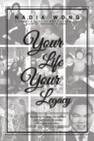 Your Life Your Legacy