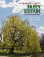 An Identification Guide to Trees of Britain and North-West Europe