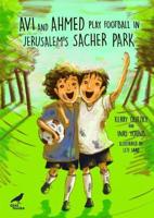 Avi and Ahmed Play Football in Jerusalems Sacher Park