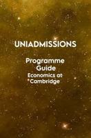 The UniAdmissions Programme Guide: Economics at Cambridge