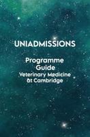 The UniAdmissions Programme Guide: Veterinary Medicine at Cambridge