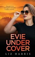Evie Undercover