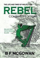 Rebel: The Life and Times of Wolfe Tone