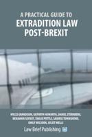 A Practical Guide to Extradition Law Post-Brexit
