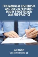 Fundamental Dishonesty and QOCS in Personal Injury Proceedings: Law and Practice