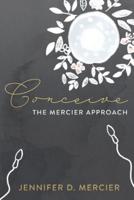 Conceive: The Mercier Approach