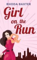 Girl On The Run: A laugh-out-loud romantic comedy