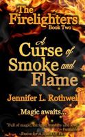 A Curse of Smoke and Flame