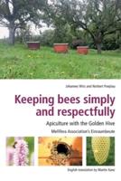 Keeping Bees Simply and Respectfully: Apiculture with the Golden Hive