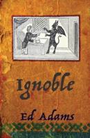 ignoble: Corrupt and Sleaze Compendium