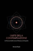 L'Arte Della Contemplazione