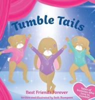 Tumble Tails: Best Friends Forever