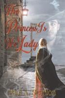 The Princess Is No Lady