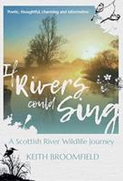 If Rivers Could Sing: A Scottish River Wildlife Journey