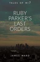 Ruby Parker's Last Orders