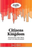 Citizens of the Kingdom: Revealing the True Cost of Discipleship