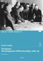Germany: Development of a Dictatorship, 1918-45