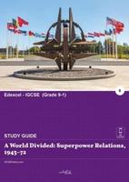 A world divided: superpower relations, 1943-72