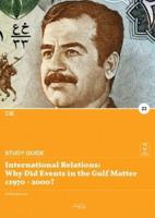 International relations: why did events in the Gulf matter c1970 - 2000?: why did events in the Gulf matter c1970 - 2000?