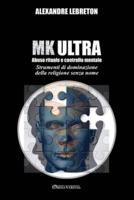 MK Ultra - Abuso rituale e controllo mentale: Strumenti di dominazione della  religione senza nome