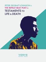 Testaments to Life & Death