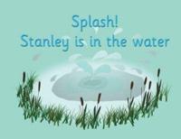 Splash! Stanley Is in the Water