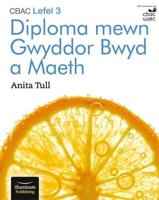 CBAC Lefel 3 Diploma Mewn Gwyddor Bwyd a Maeth