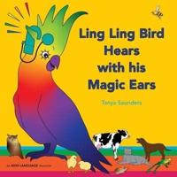 Ling Ling Bird Hears With His Magic Ears 2020